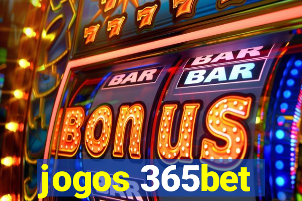 jogos 365bet